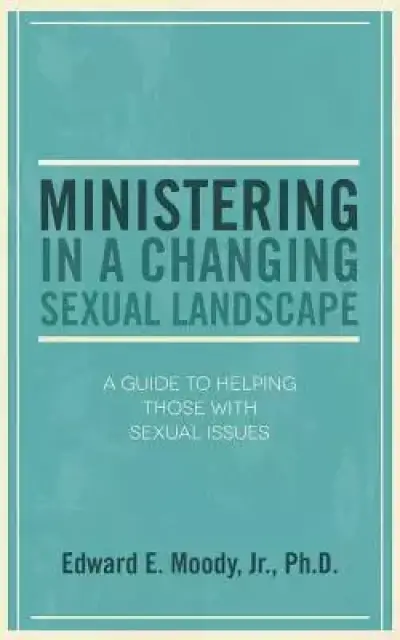 Ministering in a Changing Sexual Landscape