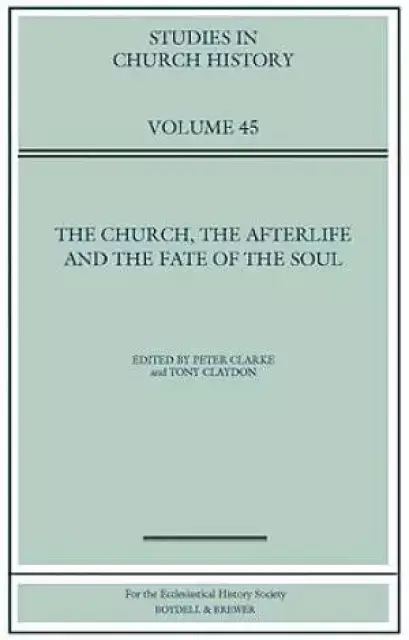 The Church, the Afterlife and the Fate of the Soul