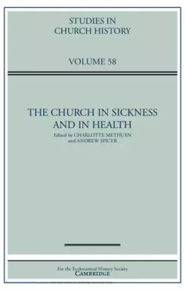 The Church in Sickness and in Health: Volume 58