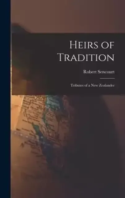 Heirs of Tradition: Tributes of a New Zealander