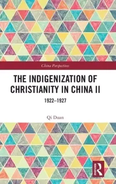 The Indigenization of Christianity in China II: 1922-1927