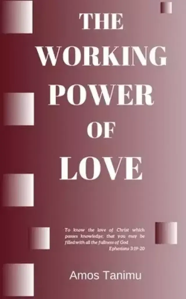 The Working Power of Love: Cultured by Love in Attaining All the Fullness of God