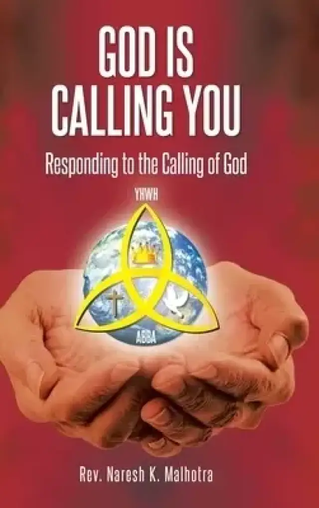 God Is Calling You: Responding to the Calling of God