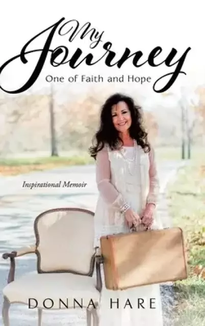 My Journey: One of Faith and Hope