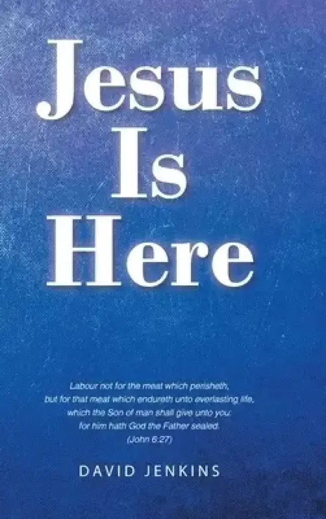 Jesus Is Here