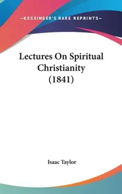 Lectures On Spiritual Christianity (1841)
