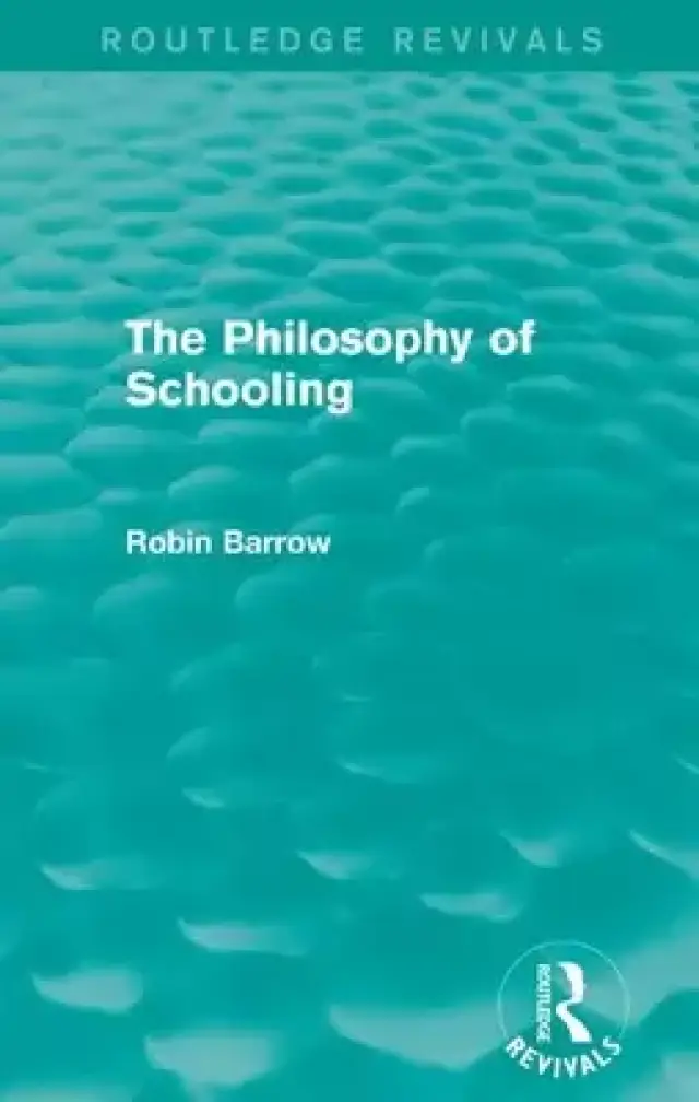 The Philosophy of Schooling