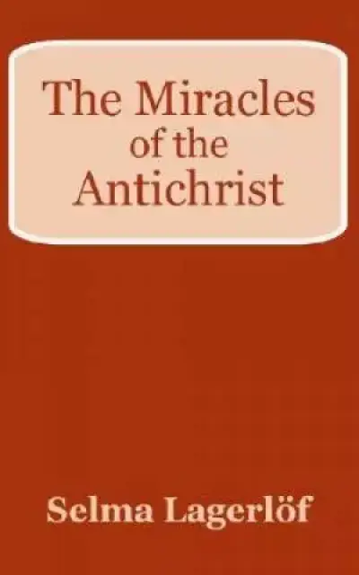 Miracles Of The Antichrist