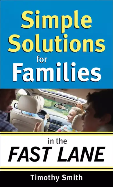 Simple Solutions for Families in the Fast Lane [eBook]