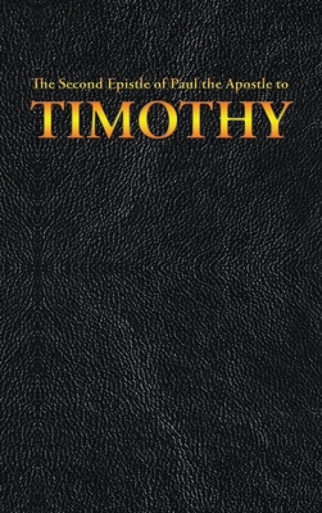 The Second Epistle Of Paul The Apostle To The Timothy Free Delivery At Uk 5415