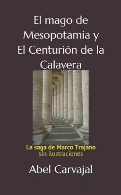 Mago De Mesopotamia Y El Centurion De La Calavera