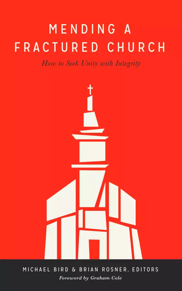 Mending a Fractured Church: How to Seek Unity with Integrity