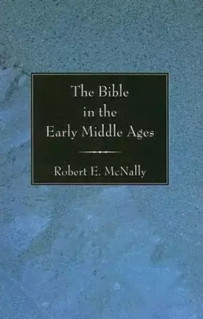 The Bible in the Early Middle Ages