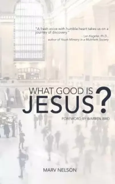 What Good is Jesus?