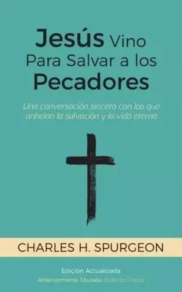 Jesus Vino Para Salvar A Los Pecadores