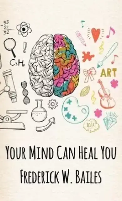 Your Mind Can Heal You Hardcover