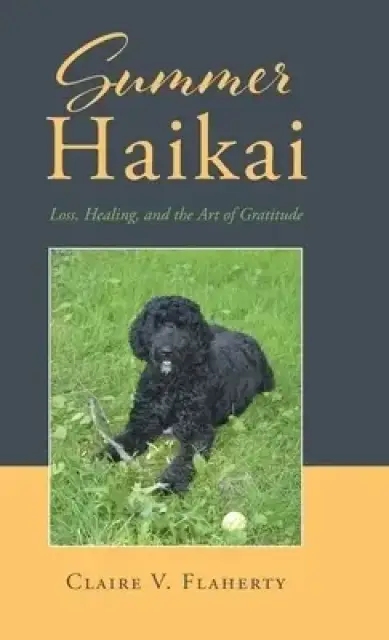 Summer Haikai: Loss, Healing, and the Art of Gratitude