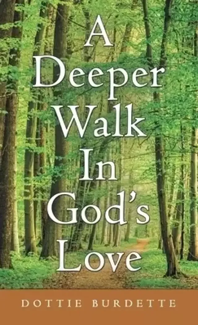 A Deeper Walk in God's Love