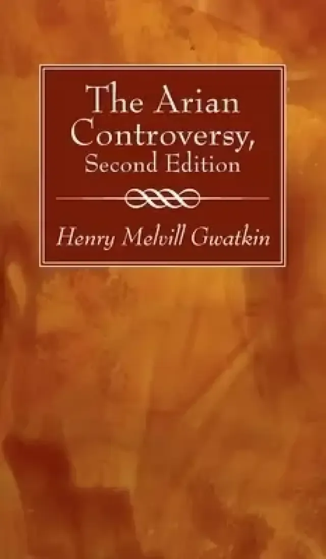 The Arian Controversy, Second Edition