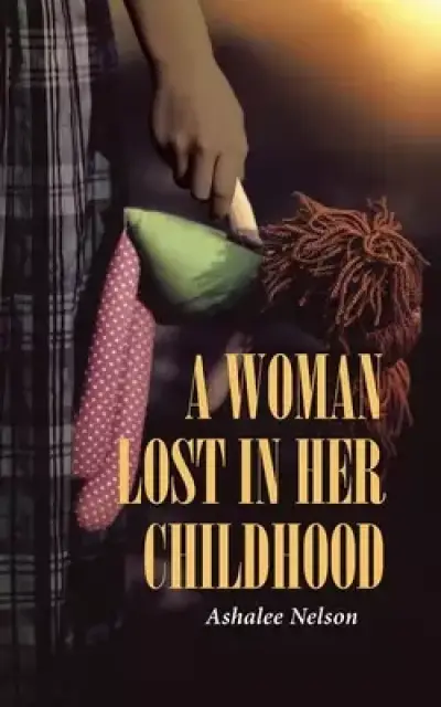 A Woman Lost in Her Childhood