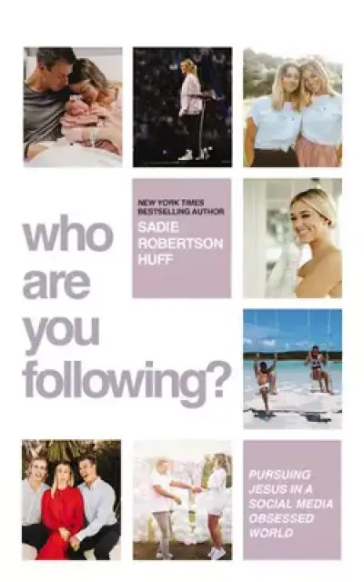 Who Are You Following?: Pursuing Jesus in a Social Media-Obsessed World