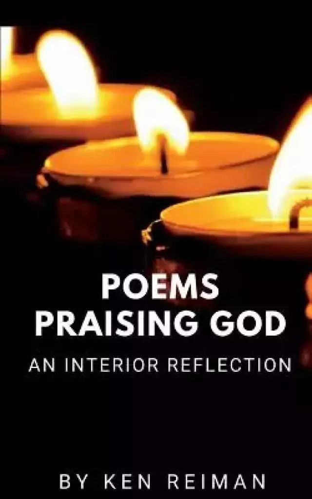 Poems Praising God: An Interior Reflection