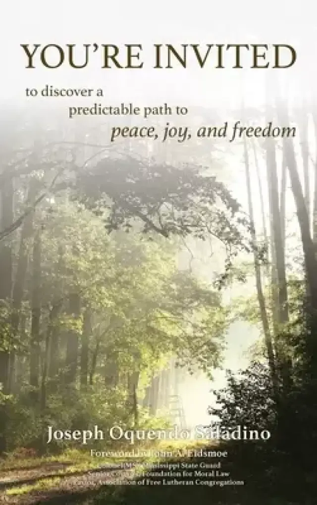 You're Invited: to discover a predictable path to peace, joy, and freedom