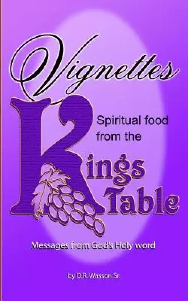 Vignettes: Spiritual food from the King's Table