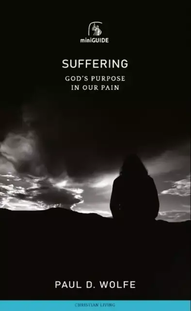 Suffering: God's Purpose in Our Pain