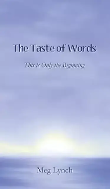 The Taste of Words: This is Only the Beginning