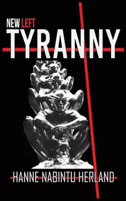 New Left Tyranny