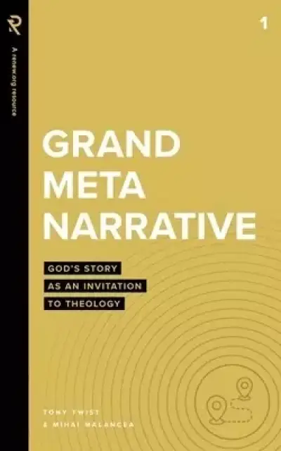 Grand Metanarrative: God's Story as an Invitation to Theology