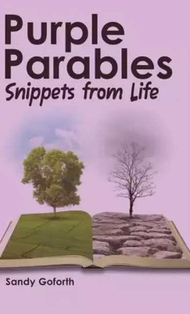 Purple Parables: Snippets from Life