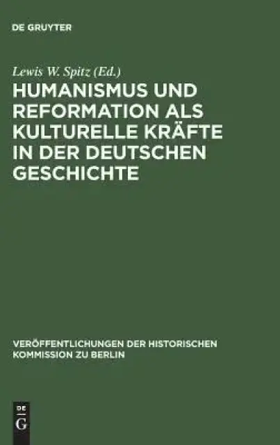 Humanismus Und Reformation Als Kulturelle Krafte In Der Deutschen Geschichte