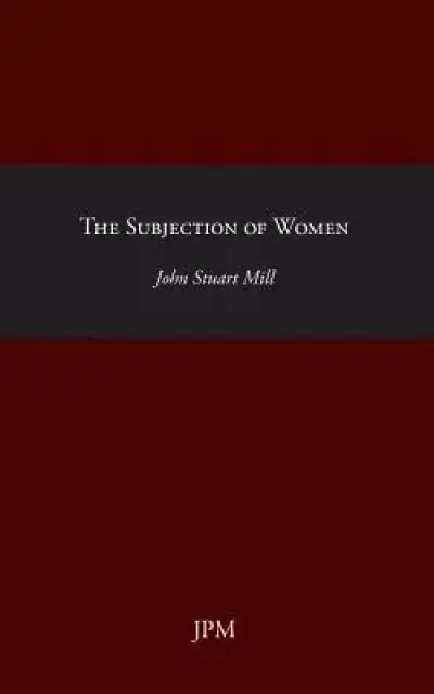 The Subjection of Woman