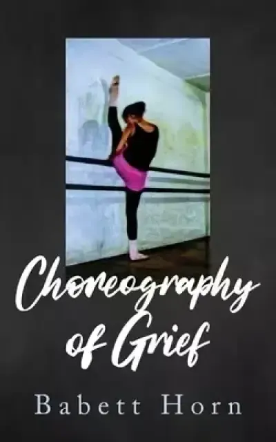 Choreography of Grief