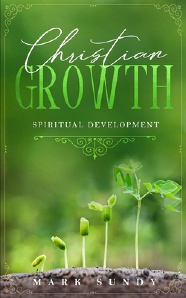 Christian Growth: Spiritual Development| Free Delivery when you spend £ ...