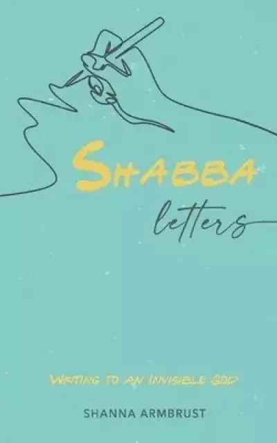 Shabba Letters: Writing to an Invisible God