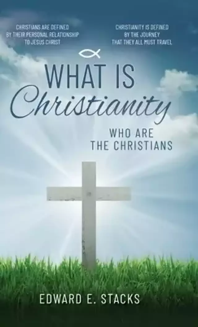 What is Christianity: Who are the Christians