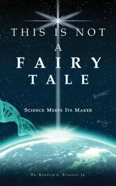 This Is Not a Fairy Tale: Science Meets Its Maker