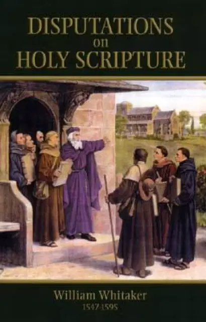 Disputation on Holy Scripture, A