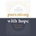 Parenting With Hope