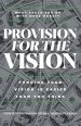 Provision for the Vision: Funding Your Vision is Easier Than You Think