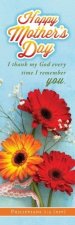 Bookmark-Happy Mother's Day: I Thank My God Every Time I Remember You (Pack Of 25)