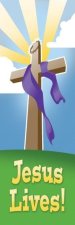 Bookmark-Jesus Lives! (Matthew 28:6  KJV) (Pack Of 25)