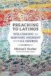 Preaching to Latinos: Welcoming the Hispanic Moment in the U.S. Church