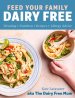 Feed Your Family Dairy Free