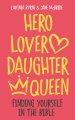 Hero Lover Daughter Queen