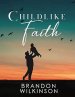 Childlike Faith