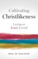 Cultivating Christlikeness